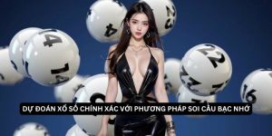 Soi Cầu Bạc Nhớ - Phương Pháp Dự Đoán Xổ Số Chính Xác